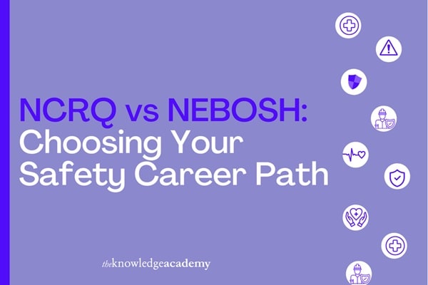 NCRQ vs NEBOSH: Choosing Your Safety Career Path